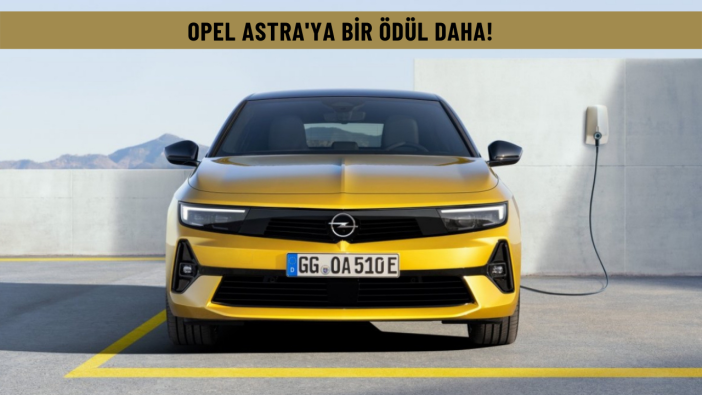 Opel Astra'ya bir ödül daha! 2022 altın direksiyon ödülü Opel Astra’nın oldu