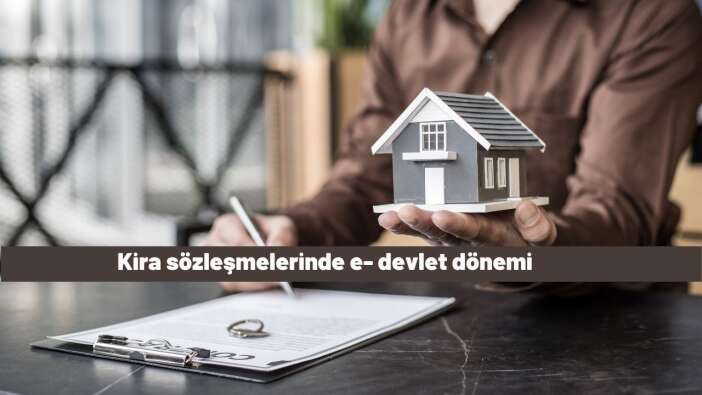 Kira sözleşmelerinde e- devlet dönemi