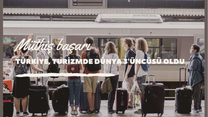 Müthiş başarı! Turizmde Türkiye dünya 3'üncüsü oldu