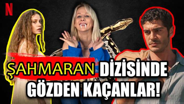 Netflix'in tartışmalı dizisi 'Şahmaran'da gözden kaçanlar!