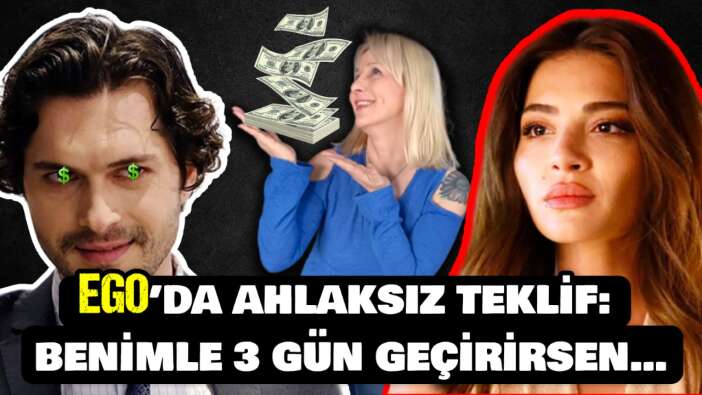 Ortalık çok fena karışacak! EGO’da ahlaksız teklif!