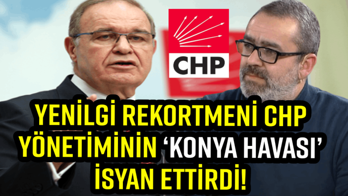 CHP'li Öztrak'ın 'Konya' çıkışı! Muhaliflerin isyanını Ceyhun Bozkurt seslendirdi!