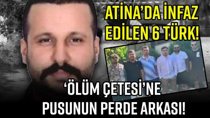 ATİNA’DA 6 TÜRK ÇETE ÜYESİNE PUSU!