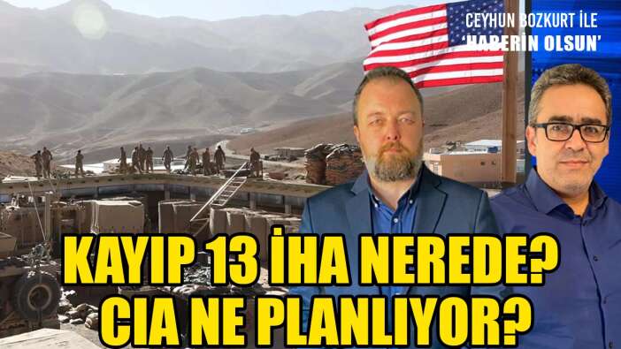 IRAK’TA 13 İHA KAYBOLDU!