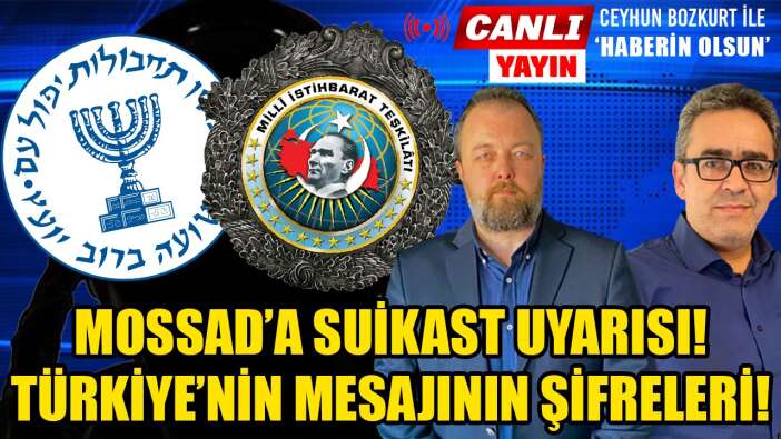TÜRKİYE’DEN İSRAİL’E ‘SUİKAST’ UYARISI!