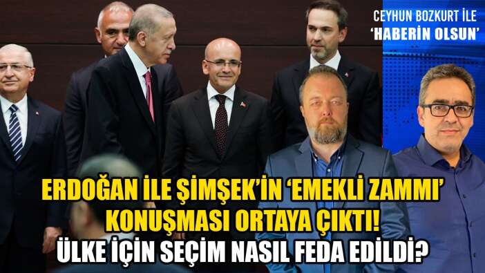 ERDOĞAN İLE MEHMET ŞİMŞEK ARASINDAKİ EMEKLİ ZAMMI KONUŞMASI ORTAYA ÇIKTI!
