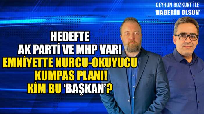 HEDEFTE AK PARTİ VE MHP VAR! EMNİYET-YARGI MERKEZLİ KUMPASI MİT ÖNLEDİ!