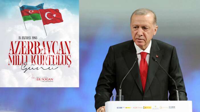 Cumhurbaşkanı Erdoğan Azerbaycan'ın Milli Kurtuluş Günü'nü kutladı!