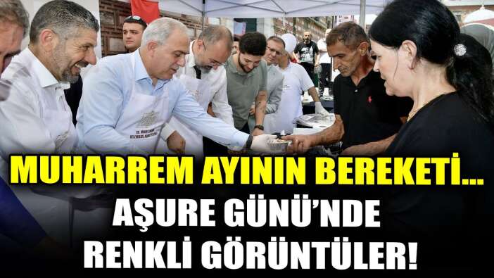 FATİH BELEDİYESİ’NİN AŞURE GÜNÜ’NDE RENKLİ GÖRÜNTÜLER!