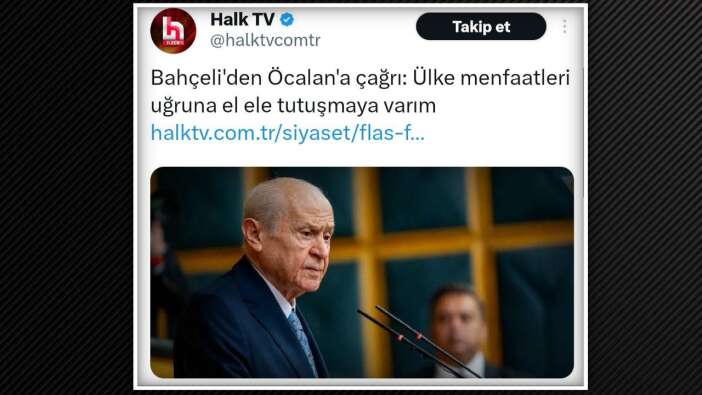 Halk TV'den yalan Bahçeli paylaşımı! Tepki yağınca silmek zorunda kaldı...