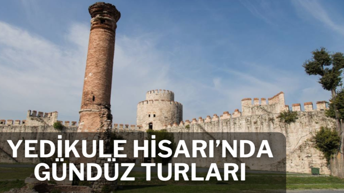 Yedikule Zindanları yedi düveli bekliyor