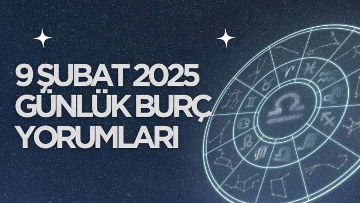 9 Şubat 2025 Pazar Günlük Burç Yorumları: Aşk, Para ve Kariyer