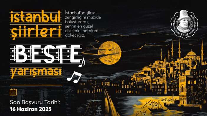 İstanbul’un şiirleri notalara dönüşüyor! Beste yarışması başvuruları başladı