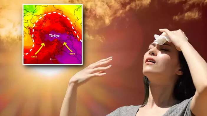 Sinsi afet kapıda... Pazartesi Eyyam-ı Bahur yeniden Türkiye'de! Sıcaklıklar 43°C'ye çıkacak