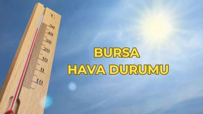 Bursa 17 Şubat 2026 hava durumu! Bursa'da hava nasıl olacak?