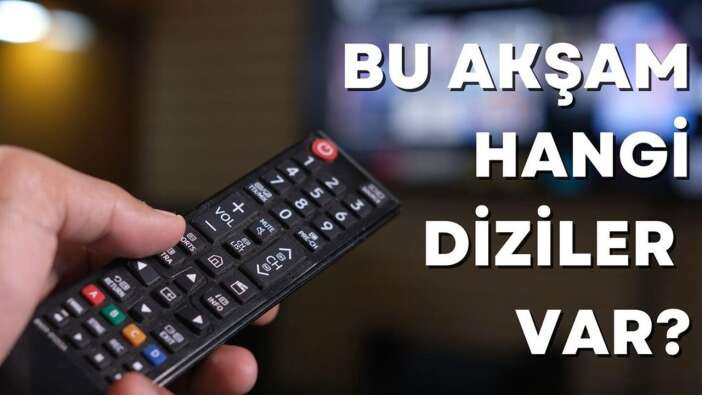 Çarşamba günü hangi diziler var? 11 Mart 2026Çarşamba TV'de hangi diziler var?