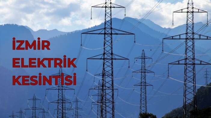 İzmir karanlığa gömülecek! İzmir GEDİZ elektrik kesintisi: 16-17-18 Mayıs İzmir elektrik kesintisi ne kadar sürecek?