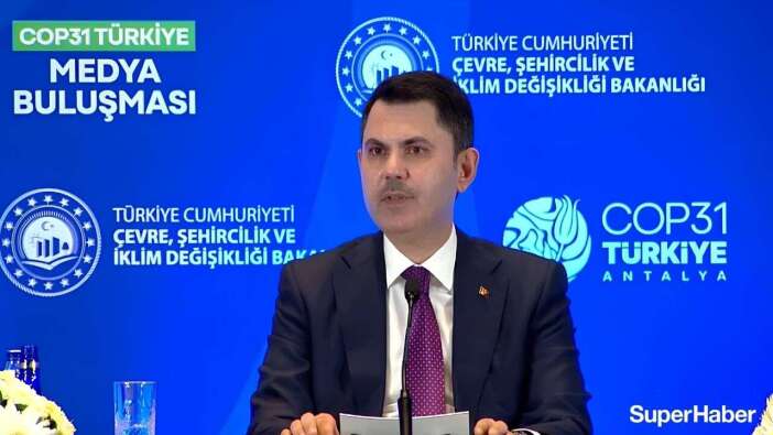 COP31 Başkanı Murat Kurum duyurdu: Siyasi çalkantılar geçici, asıl kriz geri dönüşü olmayan iklim krizidir