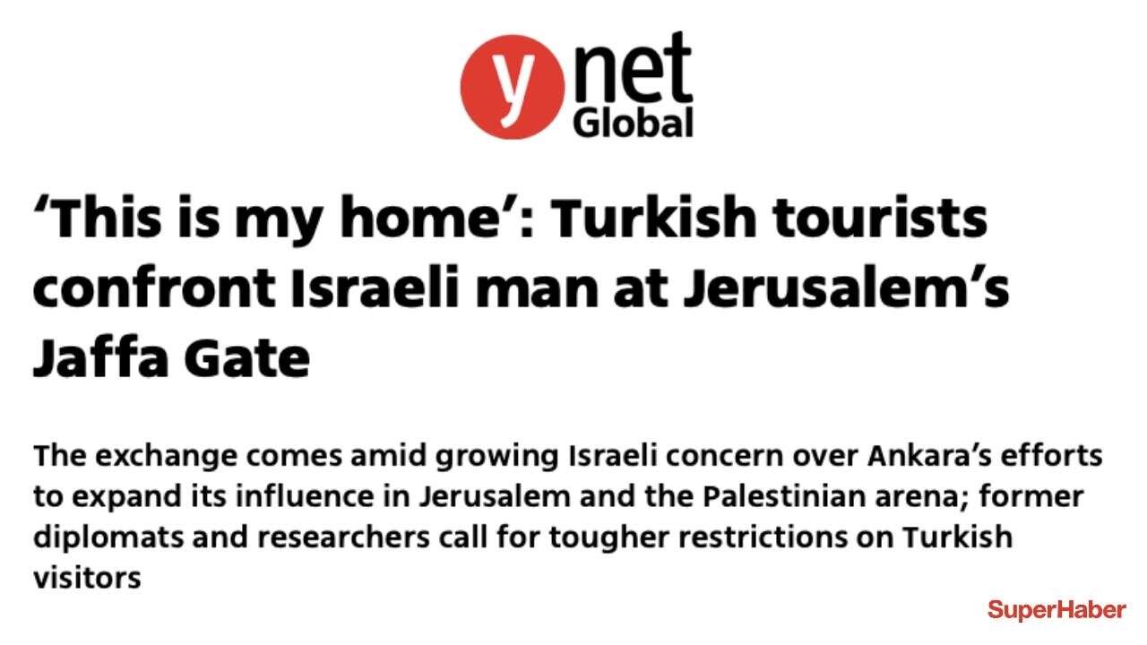 israil-basini-ynet-kudus-turkiye